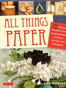 All Things Paper by Ann Martin- Quilling book and Paper Crafts (B51695)